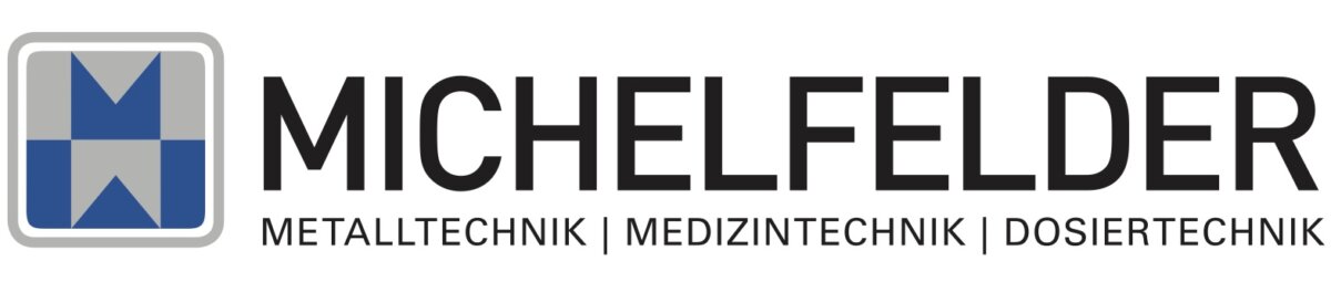 MICHELFELDER – Metalltechnik, Medizintechnik und Dosiertechnik